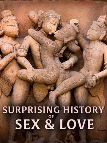 The Surprising History of Sex and Love