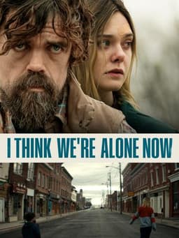 I Think We're Alone Now