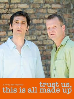 Trust Us, This Is All Made Up