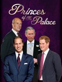 Princes of the Palace - The Royal British Family
