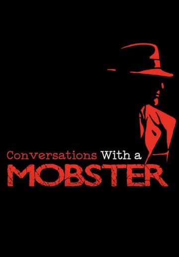 Conversations with A Mobster