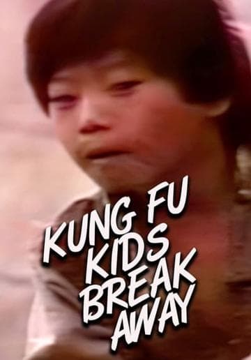 Kung Fu Kids Break Away