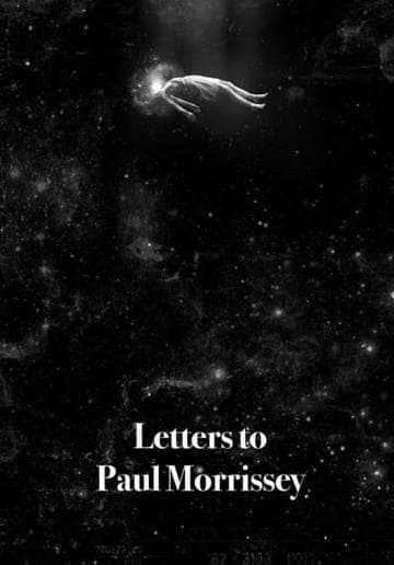 Letters to Paul Morrissey