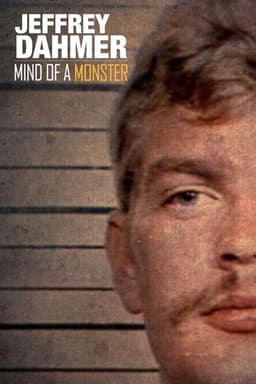 Jeffrey Dahmer: Mind of a Monster