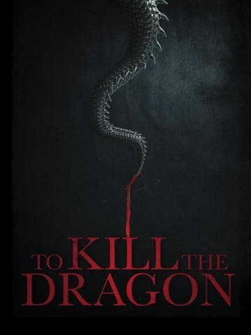 To Kill The Dragon