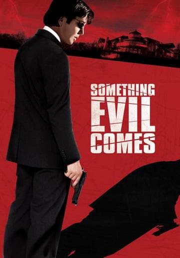 Something Evil Comes