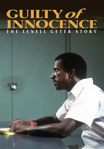 Guilty of Innocence: The Lenell Geter Story