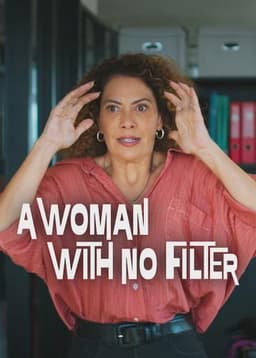 A Woman with No Filter
