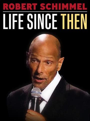 Robert Schimmel: Life Since Then