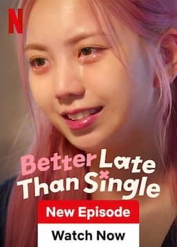 Better Late Than Single