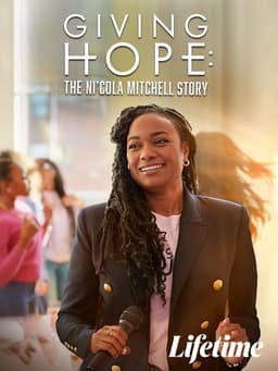 Giving Hope: The Ni'cola Mitchell Story