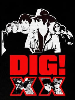 DIG! XX