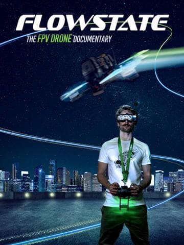 Flowstate: The FPV Drone Documentary