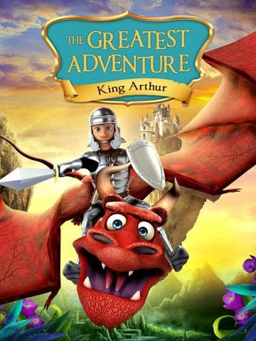 The Greatest Adventure: King Arthur