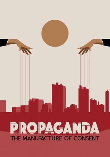Propaganda: Engineering Consent