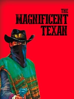 The Magnificent Texan
