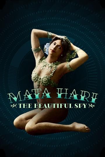 Mata Hari: The Beautiful Spy