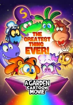 The Greatest Thing Ever: A Garden Cartoon Movie