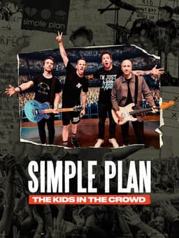 Simple Plan: The Kids in the Crowd