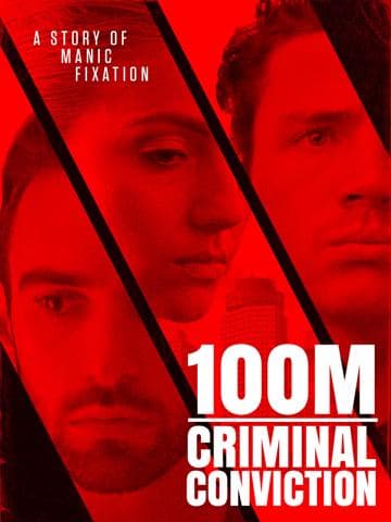 100m Criminal Conviction