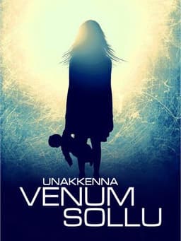 Unakkenna Venum Sollu