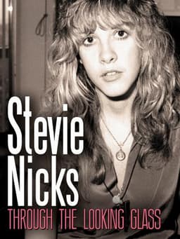 Stevie Nicks: Through the Looking Glass
