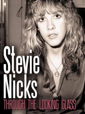 Stevie Nicks: Through the Looking Glass