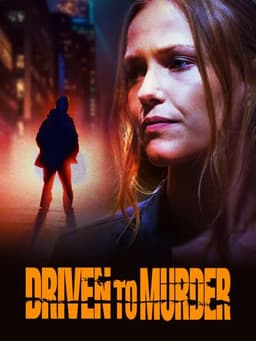 Driven to Murder