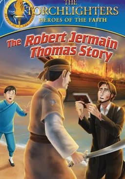 Torchlighters: The Robert Jermain Thomas Story