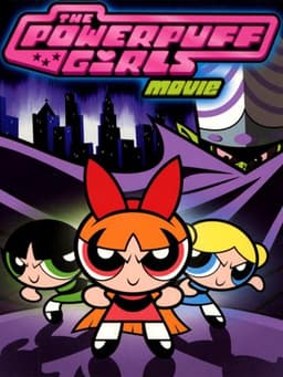 The Powerpuff Girls Movie