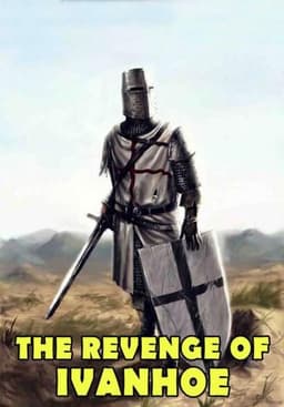 The Revenge of Ivanhoe