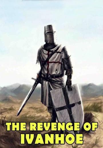 The Revenge of Ivanhoe