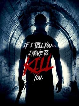 If I Tell You I Have to Kill You