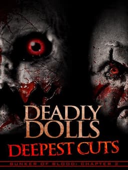 Deadly Dolls: Deepest Cuts