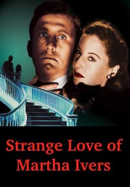 The Strange Love of Martha Ivers