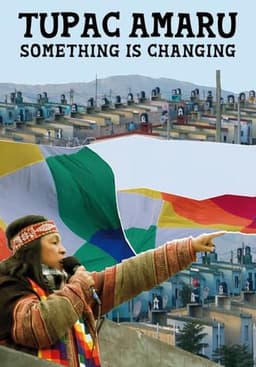 Tupac Amaru, algo está cambiando: something is changing