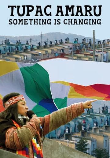 Tupac Amaru, algo está cambiando: something is changing