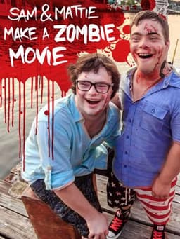 Sam & Mattie Make a Zombie Movie
