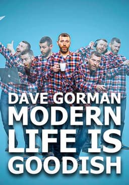 Dave Gorman's Modern Life is Goodish