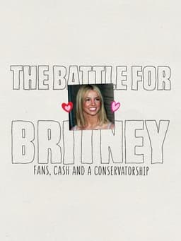 The Battle for Britney: Fans, Cash and a Conservatorship