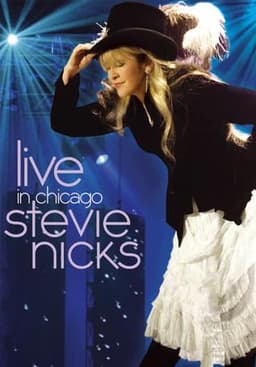 Stevie Nicks - Live in Chicago