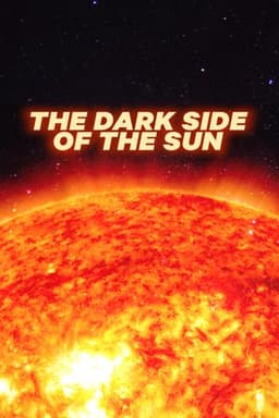 The Dark Side of The Sun