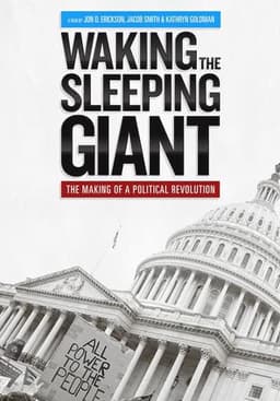 Waking the Sleeping Giant: The Making of a Political Revolution