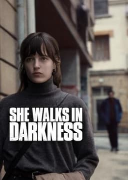 She Walks in Darkness