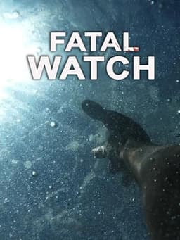 Fatal Watch
