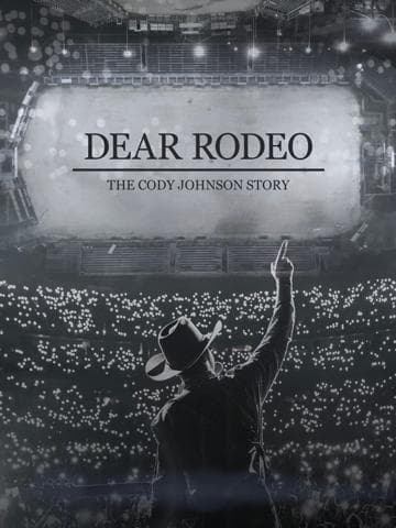 Dear Rodeo: The Cody Johnson Story