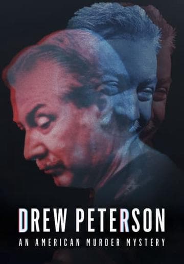 Drew Peterson: An American Murder Mystery
