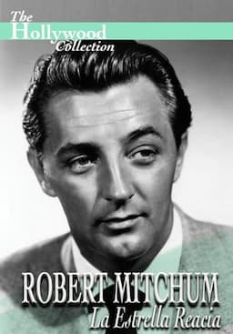 Robert Mitchum: The Reluctant Star