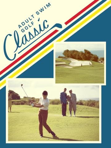 The Adult Swim Golf Classic