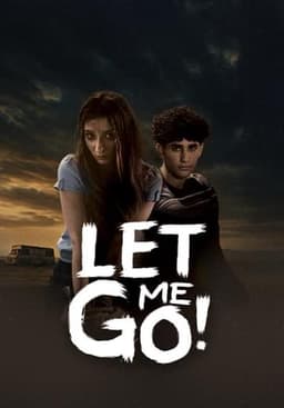 Let Me Go!